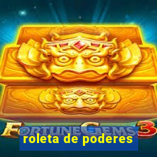 roleta de poderes